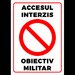 Semn pentru accesul interzis obiectiv militar